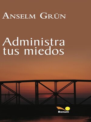 cover image of Administra tus miedos